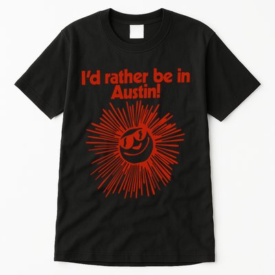 ID Rather Be In Austin Tall T-Shirt