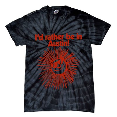 ID Rather Be In Austin Tie-Dye T-Shirt