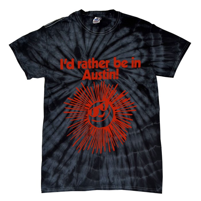 ID Rather Be In Austin Tie-Dye T-Shirt