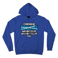 I'd Rather Be Doing Whatever My Lovely Wife Tells Me To Do Gift Hoodie