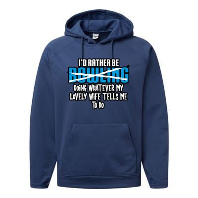 I'd Rather Be Doing Whatever My Lovely Wife Tells Me To Do Gift Performance Fleece Hoodie