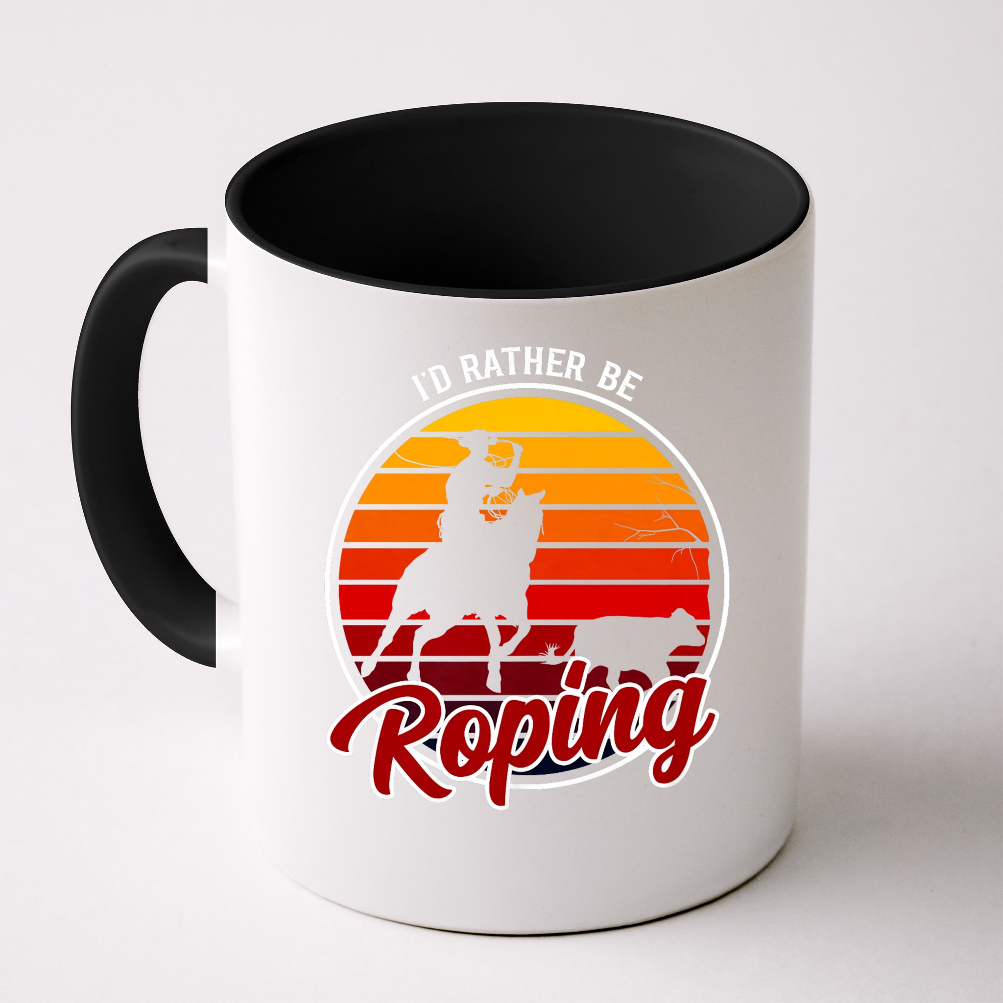 I'd Rather Be Roping Clothing - Cowboy Funny Roping  Mug
