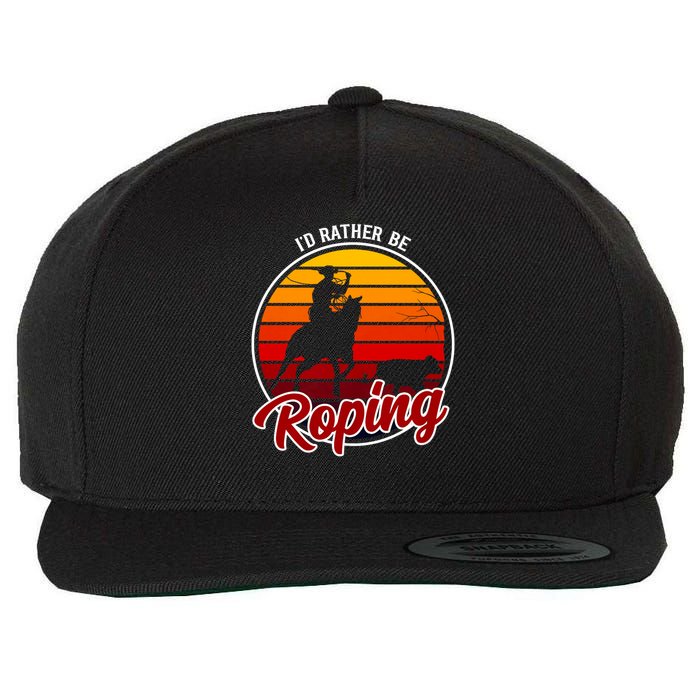 I'd Rather Be Roping Clothing - Cowboy Funny Roping  Wool Snapback Cap