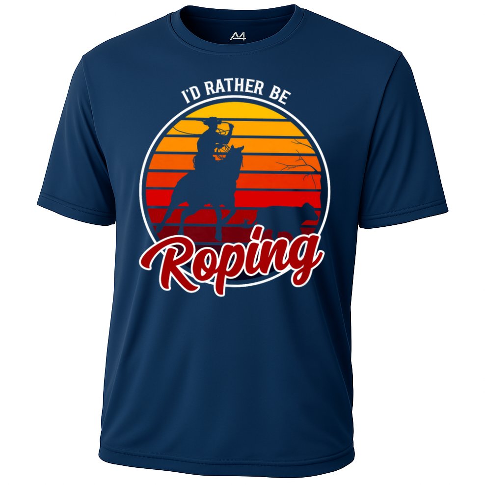 I'd Rather Be Roping Clothing - Cowboy Funny Roping  Cooling Performance Crew T-Shirt