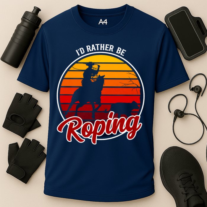 I'd Rather Be Roping Clothing - Cowboy Funny Roping  Cooling Performance Crew T-Shirt