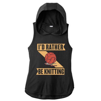 I'd Rather Be Knitting Yarn Lover Crocheting Crafting Sewing Gift Ladies PosiCharge Tri-Blend Wicking Draft Hoodie Tank