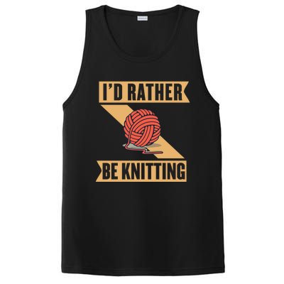 I'd Rather Be Knitting Yarn Lover Crocheting Crafting Sewing Gift PosiCharge Competitor Tank