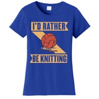 I'd Rather Be Knitting Yarn Lover Crocheting Crafting Sewing Gift Women's T-Shirt