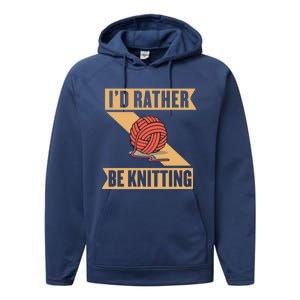 I'd Rather Be Knitting Yarn Lover Crocheting Crafting Sewing Gift Performance Fleece Hoodie