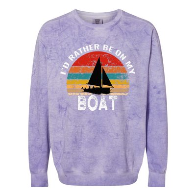 Id Rather Be On My Boat Funny Sailing Vintage Colorblast Crewneck Sweatshirt