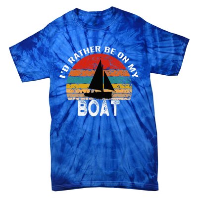 Id Rather Be On My Boat Funny Sailing Vintage Tie-Dye T-Shirt