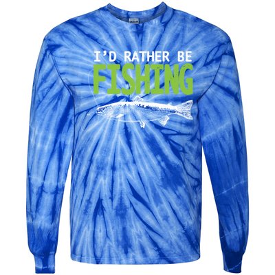 I'd Rather Be Fishing Gift Funny Gift Trout And Salmon Fishing Lovers Tie-Dye Long Sleeve Shirt