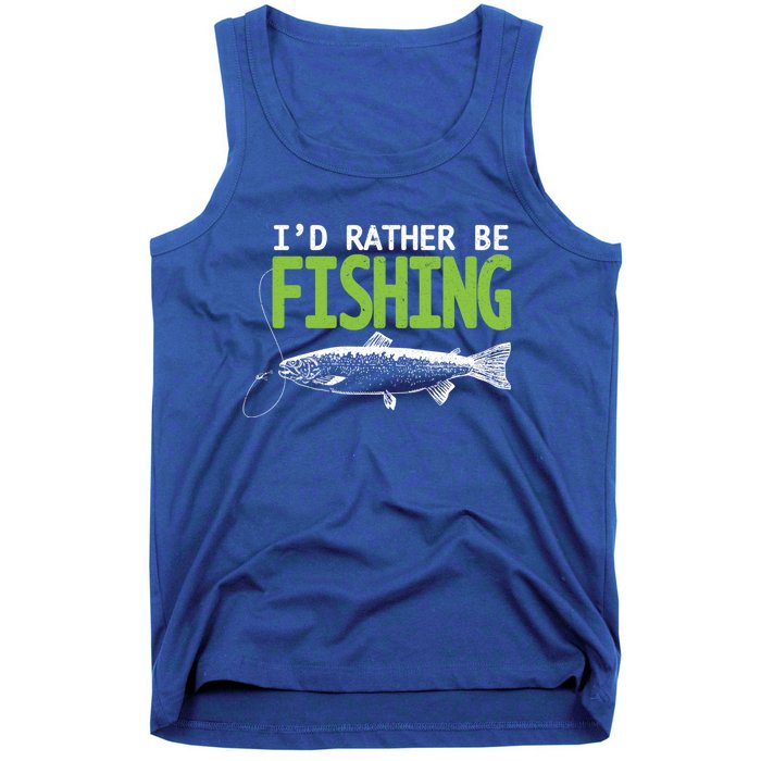 I'd Rather Be Fishing Gift Funny Gift Trout And Salmon Fishing Lovers Tank Top