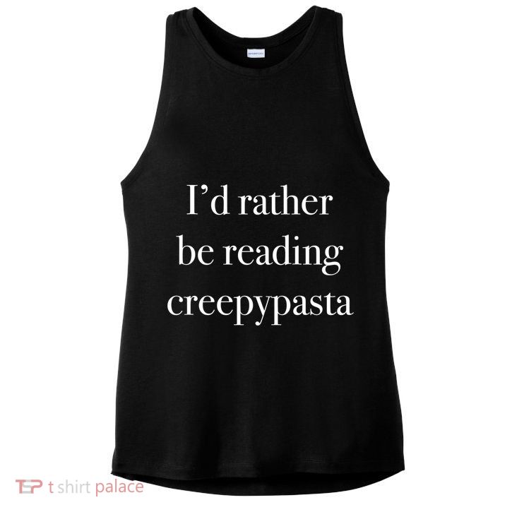 Id Rather Be Reading Creepypasta Stories Gift Ladies PosiCharge Tri-Blend Wicking Tank