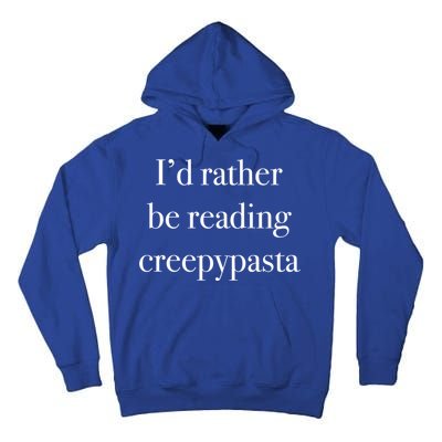 Id Rather Be Reading Creepypasta Stories Gift Tall Hoodie
