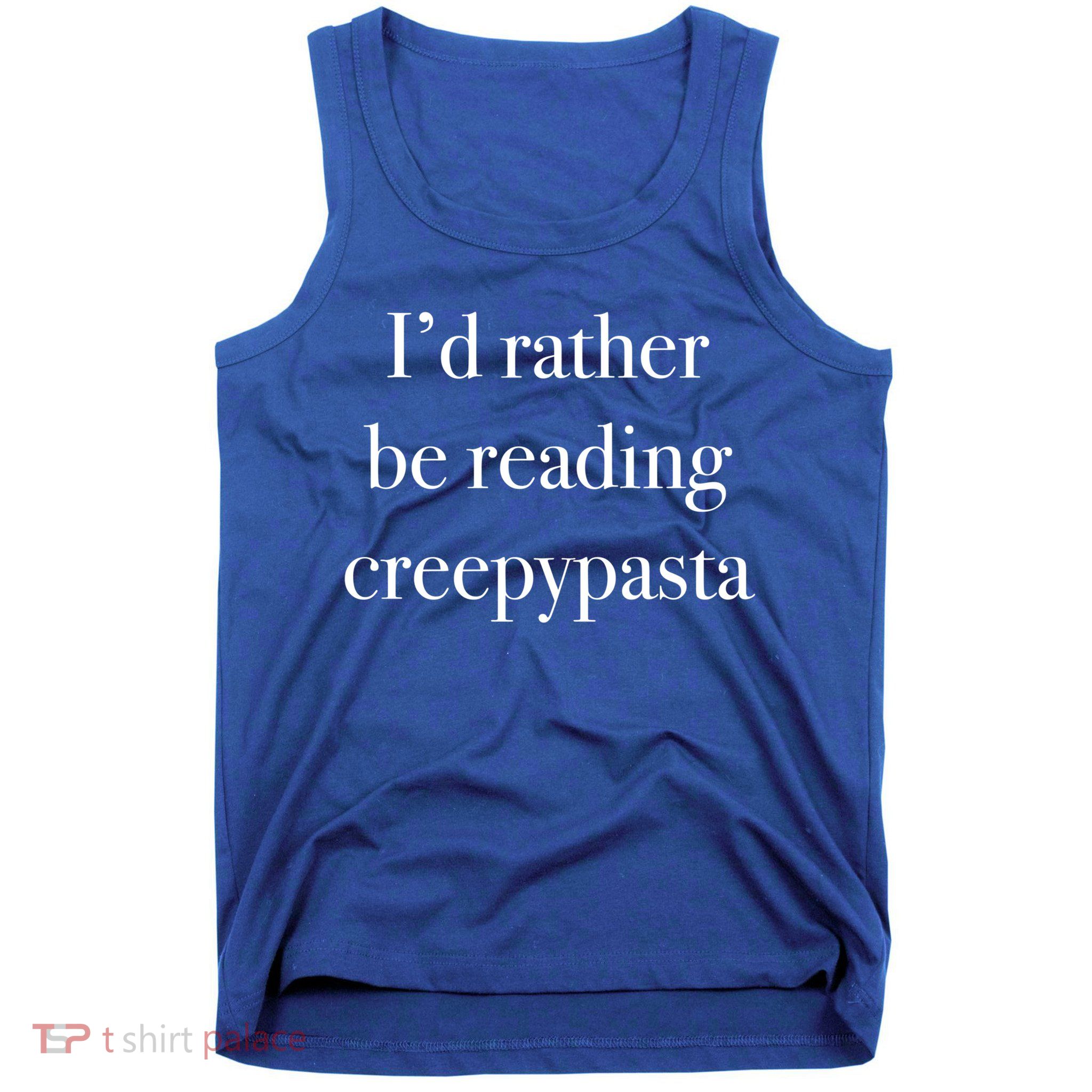 Id Rather Be Reading Creepypasta Stories Gift Tank Top