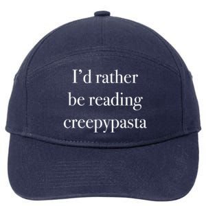 Id Rather Be Reading Creepypasta Stories Gift 7-Panel Snapback Hat