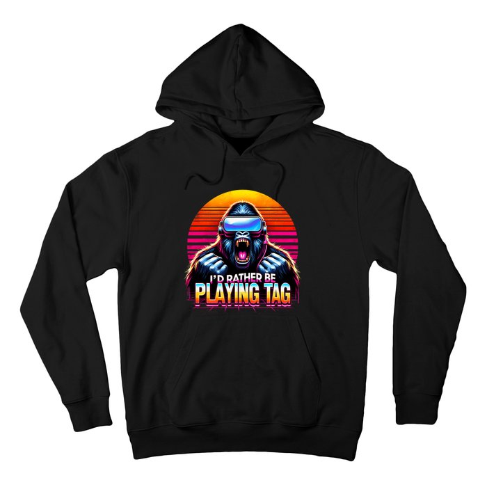 I’D Rather Be Playing Tag Funny Gorilla Meme Vr Gamer Gear Hoodie