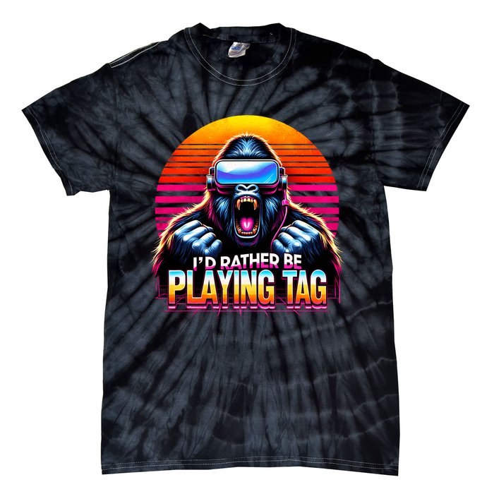 I’D Rather Be Playing Tag Funny Gorilla Meme Vr Gamer Gear Tie-Dye T-Shirt