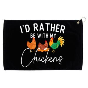 ID Rather Be With My Chickens Chicken Lover Farming Grommeted Golf Towel