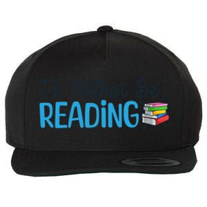 Id Rather Be Reading Cute Book Reader Saying Bookworm Quote Meaningful Gift Wool Snapback Cap