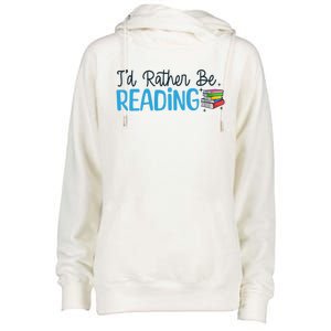 Id Rather Be Reading Cute Book Reader Saying Bookworm Quote Meaningful Gift Womens Funnel Neck Pullover Hood