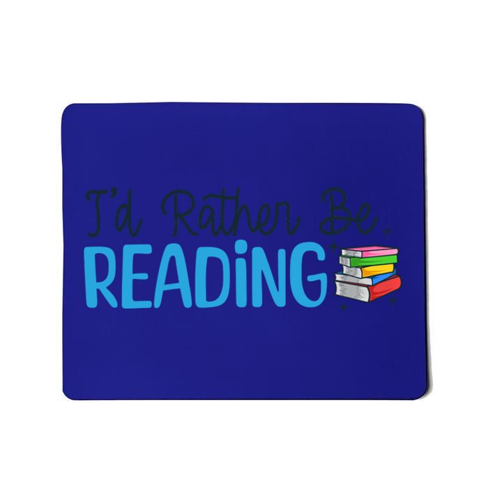 Id Rather Be Reading Cute Book Reader Saying Bookworm Quote Meaningful Gift Mousepad