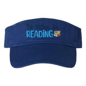 Id Rather Be Reading Cute Book Reader Saying Bookworm Quote Meaningful Gift Valucap Bio-Washed Visor