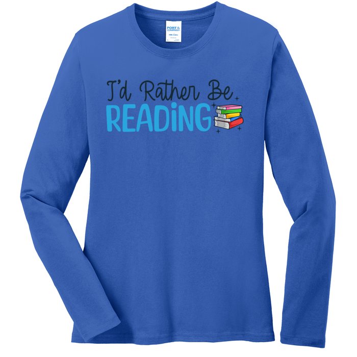 Id Rather Be Reading Cute Book Reader Saying Bookworm Quote Meaningful Gift Ladies Long Sleeve Shirt