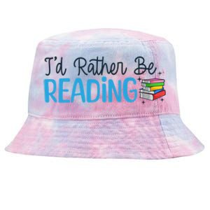 Id Rather Be Reading Cute Book Reader Saying Bookworm Quote Meaningful Gift Tie-Dyed Bucket Hat