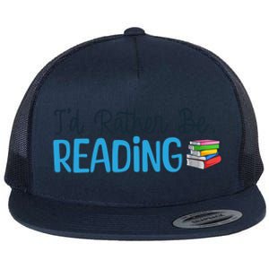 Id Rather Be Reading Cute Book Reader Saying Bookworm Quote Meaningful Gift Flat Bill Trucker Hat