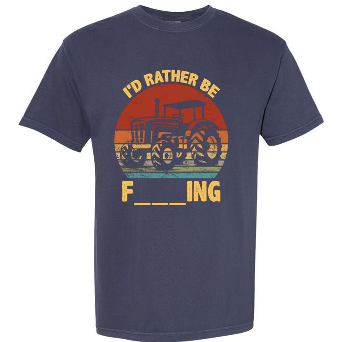 ID Rather Be Farming Funny Farmer Joke Farmer Tractor Garment-Dyed Heavyweight T-Shirt