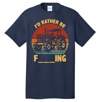 ID Rather Be Farming Funny Farmer Joke Farmer Tractor Tall T-Shirt