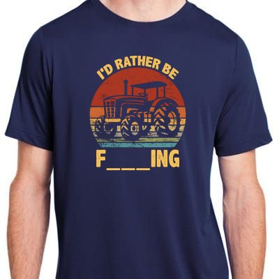 ID Rather Be Farming Funny Farmer Joke Farmer Tractor Adult ChromaSoft Performance T-Shirt