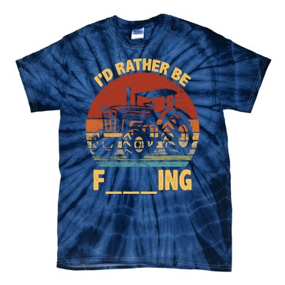 ID Rather Be Farming Funny Farmer Joke Farmer Tractor Tie-Dye T-Shirt