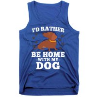 I'd Rather Be Home With My Dog Gift Dachshund Mom Dad Funny Gift Tank Top