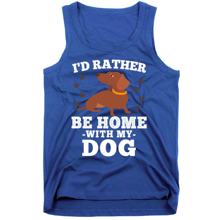 I'd Rather Be Home With My Dog Gift Dachshund Mom Dad Funny Gift Tank Top