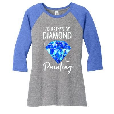 Id Rather Be Diamond Painting Gift Painter Artist Gift Women's Tri-Blend 3/4-Sleeve Raglan Shirt