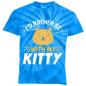 Id Rather Be With My Kitty Cat Mom Dad Gag Tee Great Gift Kids Tie-Dye T-Shirt