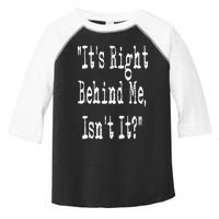 It's Right Behind Me Ghost Hunting Paranormal Investigator Toddler Fine Jersey T-Shirt