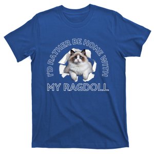 I'd Rather Be Home With My Himalayan Ragdoll Bir Cat Mom Cute Gift T-Shirt