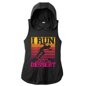 I Run Because I Like Dessert Marathons BackprintRunning Ladies PosiCharge Tri-Blend Wicking Draft Hoodie Tank