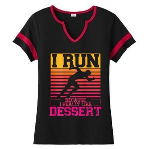 I Run Because I Like Dessert Marathons BackprintRunning Ladies Halftime Notch Neck Tee