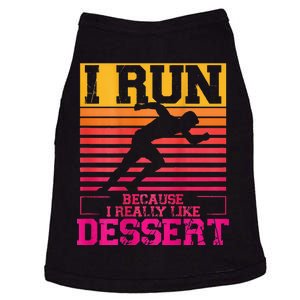 I Run Because I Like Dessert Marathons BackprintRunning Doggie Tank