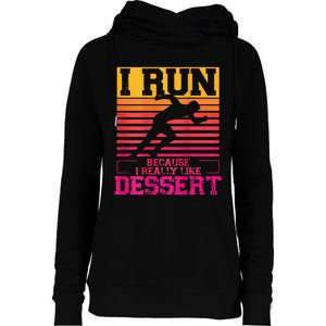 I Run Because I Like Dessert Marathons BackprintRunning Womens Funnel Neck Pullover Hood