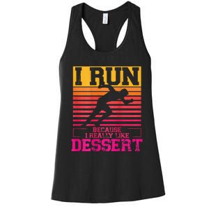 I Run Because I Like Dessert Marathons BackprintRunning Women's Racerback Tank