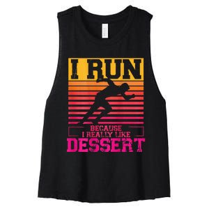 I Run Because I Like Dessert Marathons BackprintRunning Women's Racerback Cropped Tank