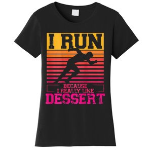 I Run Because I Like Dessert Marathons BackprintRunning Women's T-Shirt