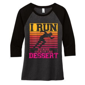 I Run Because I Like Dessert Marathons BackprintRunning Women's Tri-Blend 3/4-Sleeve Raglan Shirt