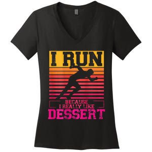 I Run Because I Like Dessert Marathons BackprintRunning Women's V-Neck T-Shirt